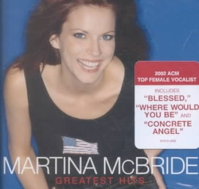 Martina McBride - Greatest Hits, Martina McBride (Recorded By) Martina