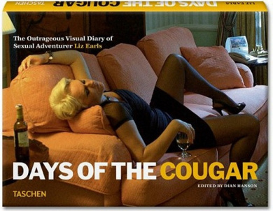 アート・デザイン・音楽 COUGAR DAYS OF THE COUGAR by LIZ EARLS Days of the Cougar, Liz Earls (By (photographer)) Dian Hanson